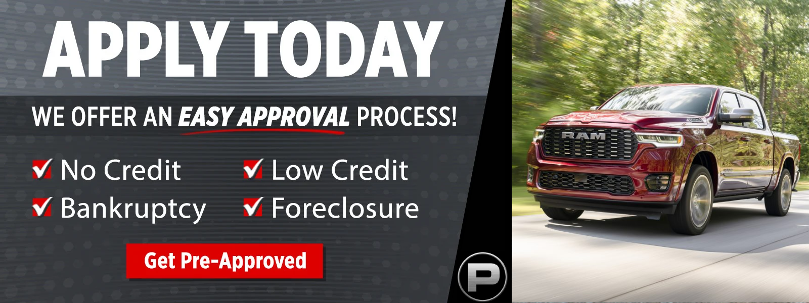 Apply Today! We offer an easy approval process!
